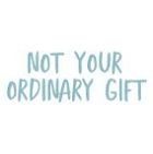 Not Your Ordinary Gift