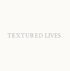 Textured Lives